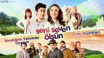 Seni Seven Ölsün - Sevdiğim Yanımda Uyusun