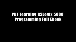 PDF Learning RSLogix 5000 Programming Full Ebook