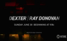 Promo Dexter saison 8, Ray Donovan Saison 1
