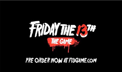 Friday The 13th_ The Game - Killer' PAX East 2017 Trailer