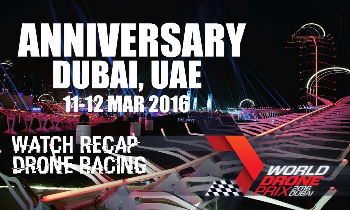 World Drone Prix, Dubai - Anniversary