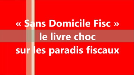 "Sans Domicile Fisc" Partie 1: Exposé d'Eric Bocquet