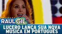 Lucero lança `Tô de Olho`, sua 1ª música em português