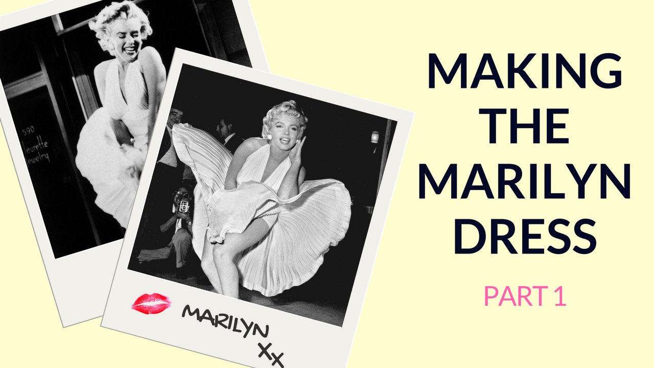 Making Marilyn Monroe's Dress - Part 1