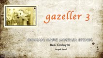 Hafız Mustafa Efendi - Ben Cüdayîm [ Gazeller 3 © 2006 Kalan Müzik ]