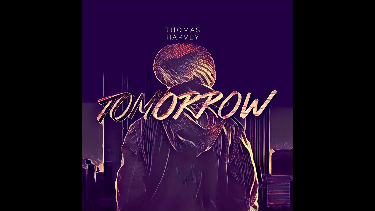 Tomorrow - Thomas Harvey (Audio) - Thomas Harvey