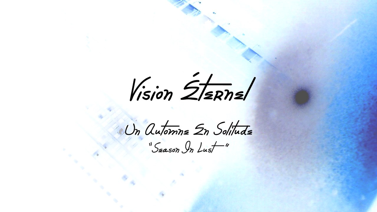 Vision Éternel - Season In Lust