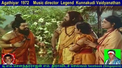 Agathiyar  1972    Music director  Legend  Kunnakudi Vaidyanathan  song  4