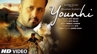 Atif Aslam - Younhi Video Song - Atif Birthday Special - Latest Hindi Song 2017 - T-Series