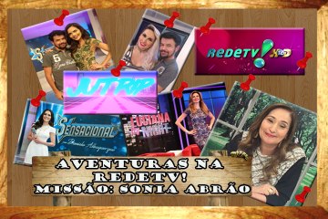 JUTRIP - Aventuras na REDETV! Missão: Sonia Abrão.