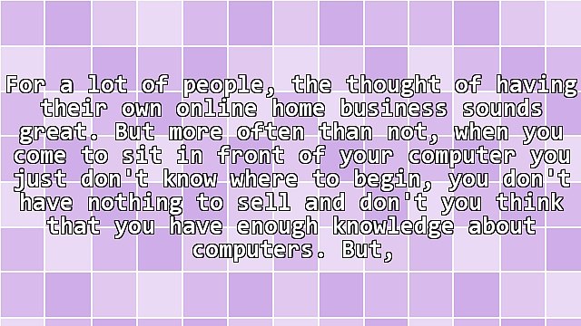 5 Steps To Quickly Creating Your Own Online Home Business