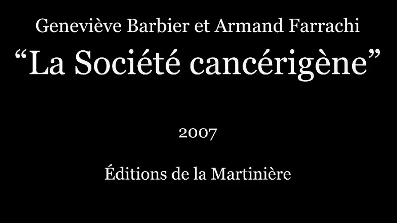 “La Société Cancérigène” de Geneviève Barbier et Armand Farrachi (2007) Éditions de la Martinière