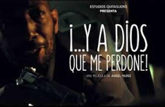 Y A Dios Que Me Perdone (Película Gratis de Angel Muñiz) parte 2