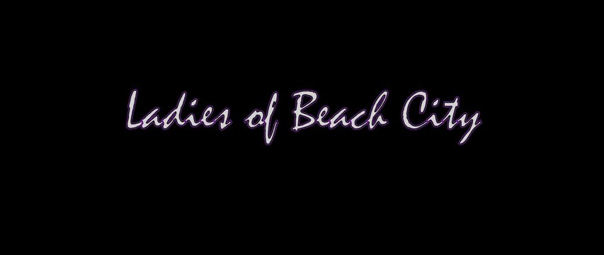 Ladies of Beach City feat Snoop Dogg & Tone Trezure Beach City Rollin