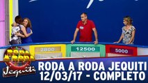 Roda a Roda Jequiti - 12.03.17 - Completo