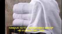 Terjangkau! Harga Murah Handuk Hotel +62 812-5297-389 (Tsel)