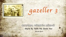 Hüseyin Hüsnü - Söyle Ey Talih Ne Zevki Var [ Gazeller 3 © 2006 Kalan Müzik ]