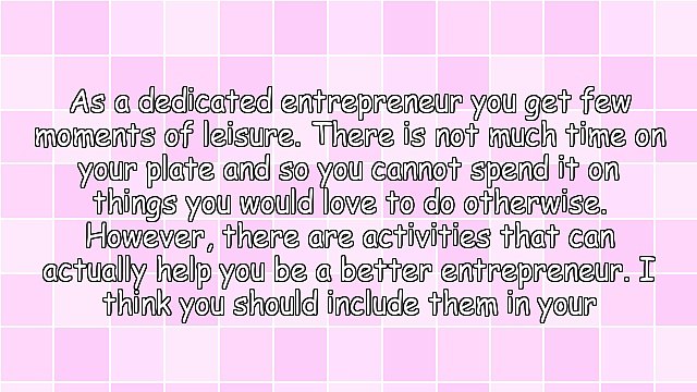 4 Leisure Activities To Sharpen Your Business Mind