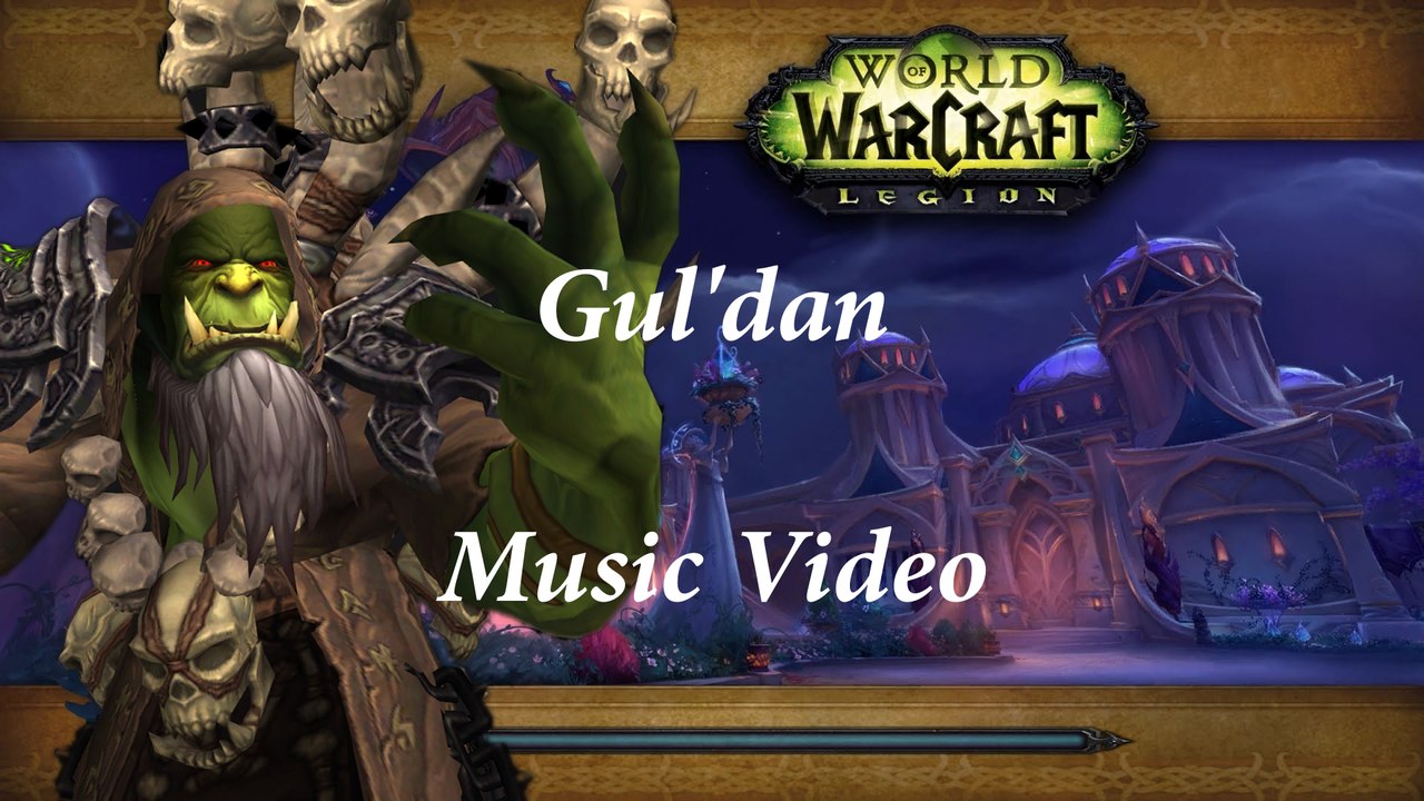 World of Warcraft - Gul'dan (Music Video)