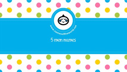 Men names - the best names for your baby - www.namesoftheworld.net