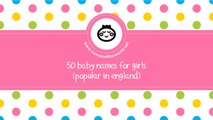 50 baby names for girls popular in england - www.namesoftheworld.net
