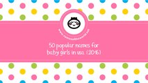 50 popular names for baby girls in USA (2016) - www.namesoftheworld.net