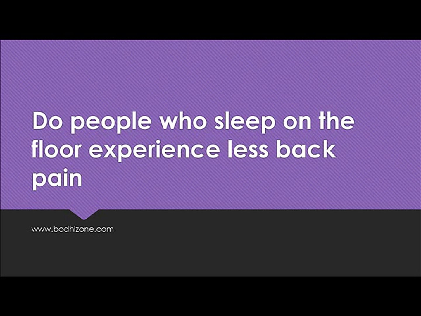 Do People Who Sleep On The Floor Experience Less Back Pain Video
