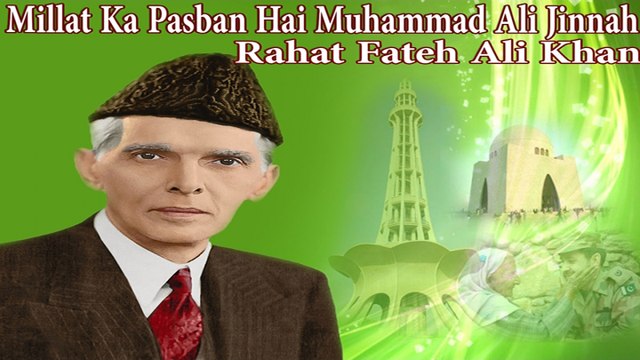 Rahat Fateh Ali Khan - Millat Ka Pasban Hai Muhammad Ali Jinnah
