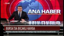 Bursa'da bıçaklı kavga (Haber 12 03 2017)