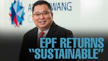 NEWS: EPF returns to be sustainable, says Affin’s Teng