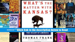 Download What s the Matter with Kansas?: How Conservatives Won the Heart of America PDF Best