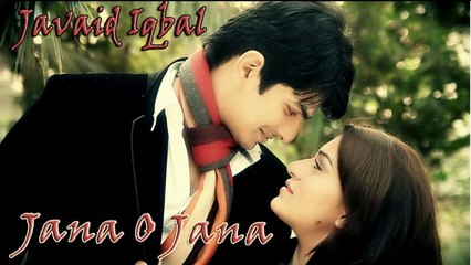 Javaid Iqbal - Jana O Jana