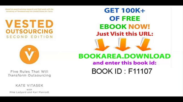 Vested Outsourcing, Second Edition_ Five Rules That Will Transform Outsourcing