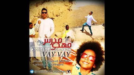 Mehdi Modarres - Vay Vay Vay