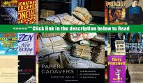 Download Paper Cadavers: The Archives of Dictatorship in Guatemala (American Encounters/Global