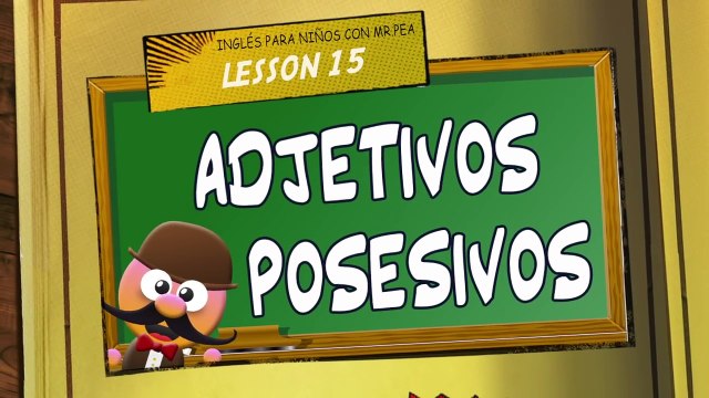 INGLÉS PARA NIÑOS CON MR PEA -ADJETIVOS POSESIVOS [nivel medio]