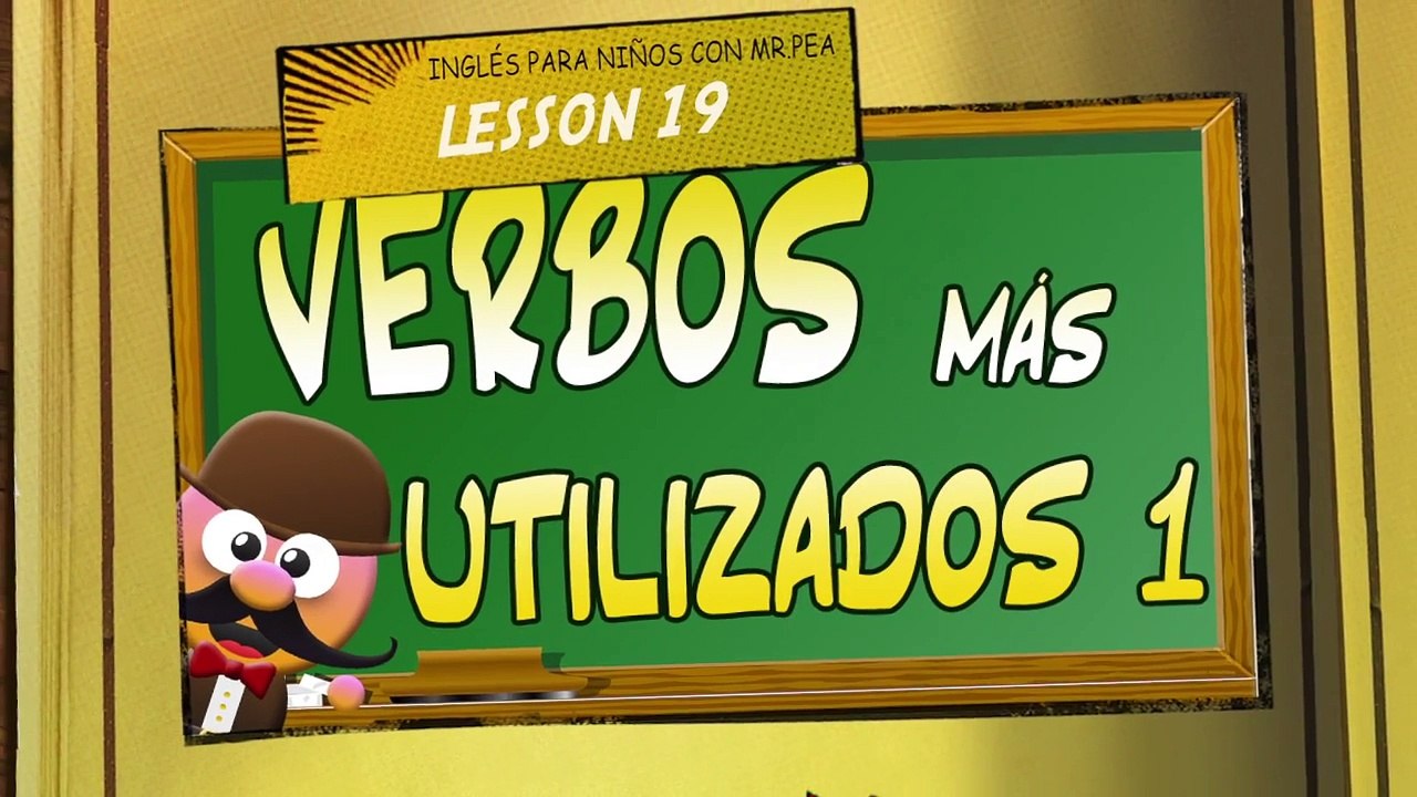 VERBOS MÁS USADOS EN INGLÉS 1 - INGLÉS PARA NIÑOS CON MR  PEA
