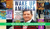 Read Wake Up America: The Nine Virtues That Made Our Nation Great--And Why We Need Them More Than