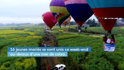 Chine : quand de jeunes mariés s'unissent du haut d'une montgolfière