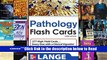 Read Lange Pathology Flash Cards, Third Edition (Lange Flashcards) Full Ebook