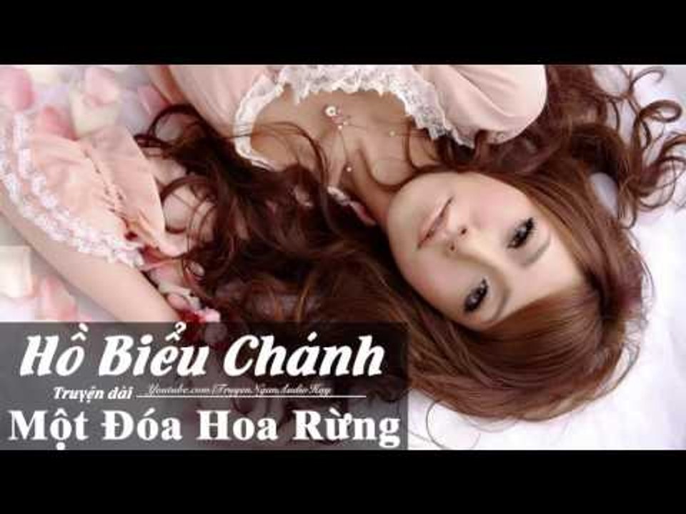 Truyện dài Audio Hồ Biểu Chánh - Một Đóa Hoa Rừng | Truyện ngắn audio hay, truyện ngắn ngôn tình