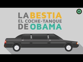 La bestia: El coche-tanque de Obama (Ahora Donald Trump)