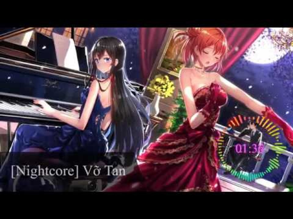 Nightcore - Vỡ Tan