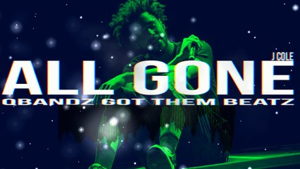 All gone ( J Cole Type Beat ) - QBand$