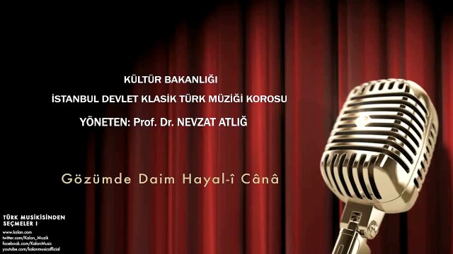 İstanbul Devlet Klasik Türk Müziği Korosu - Gözümde Daim Hayal-î Cânâ [ © 2002 Kalan Müzik ]