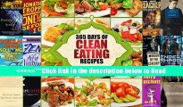 Clean Eating: 365 Days of Clean Eating Recipes (Clean Eating, Clean Eating Cookbook, Clean Eating