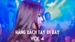 Nhạc Sàn DJ Cực Mạnh 2017 - Nonstop Hàng Xách Tay Đi Bay Vol 4 - Xung Căng Phiêu Ảo