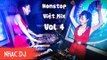 Nonstop Việt Mix Remix Vol 4 | Nữ DJ Việt Nam P5 | Liên Khúc Nhạc Trẻ Remix Hay Nhất Tháng 3 2017