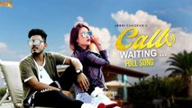 Call Waiting Song HD Video Jassi Chhokar 2017 Latest Punjabi Songs