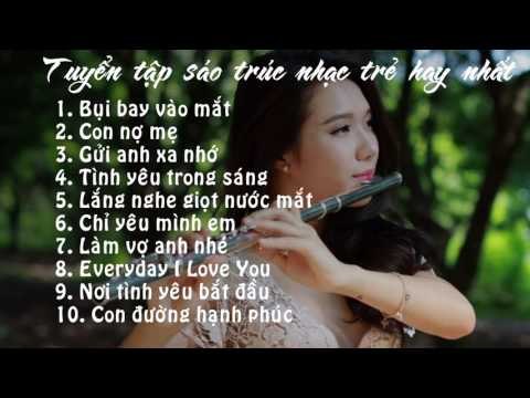 SÁO TRÚC NHẠC TRẺ - ĐỘC TẤU HÒA TẤU HAY NHẤT